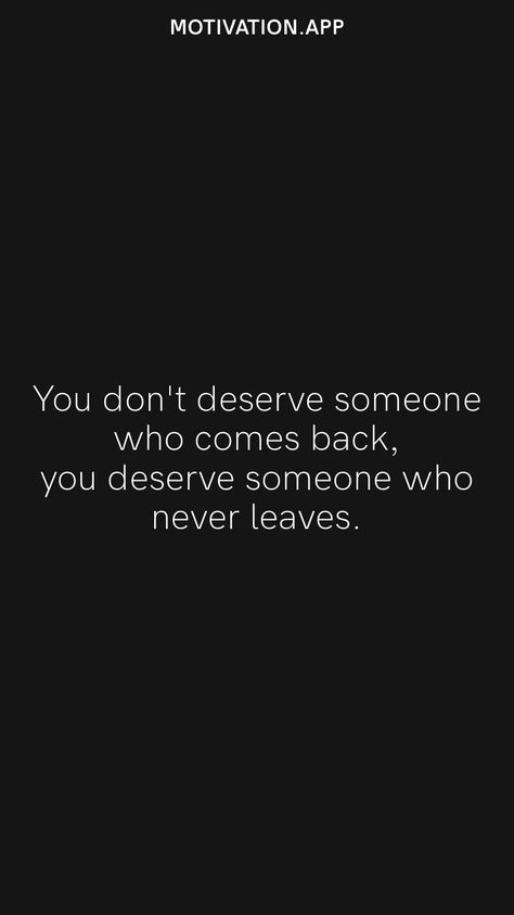 You Deserve To Be Treated Well, I Don't Deserve To Be Loved Quotes, You Deserve Someone Who Quotes, Wrong Relationship Quotes, He Doesnt Deserve You, Wrong Relationship, Come Back Quotes, Beautiful Good Night Messages, What I Deserve