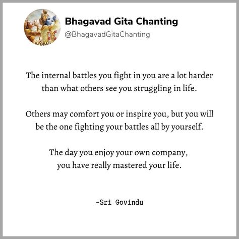 Bhagavad Gita Chanting on Instagram: “The internal battles you fight in you are a lot harder than what others see you struggling in life. Others may comfort you or inspire you,…” Bhagvad Geeta, Bhagvat Gita, Hinduism Quotes, Best Quotes Wallpapers, Bhagwat Gita, Geeta Quotes, Struggles In Life, Gita Quotes, Krishna Book