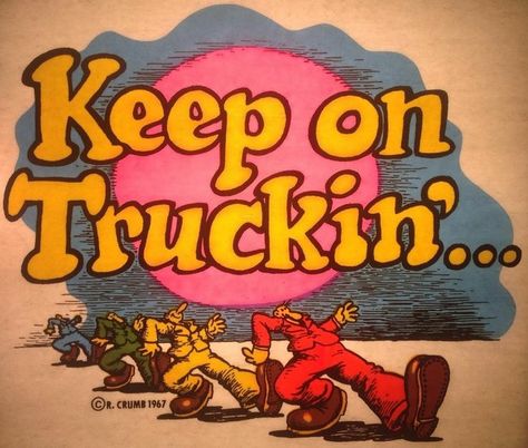 Vintage 1967 "Keep On Truckin'" iron-on transfer. Art by Robert Crumb R Crumb, Dark Shadows Tv Show, Underground Comix, Robert Crumb, Keep On Truckin, Rat Fink, Dead And Company, T Shirt Transfers, Vintage Hippie