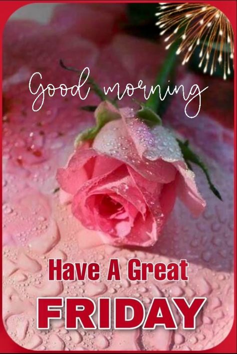 Friday Greetings Good Morning, Good Morning Friday Wishes, Friday Morning Greetings, Happy Morning Images, Friday Greetings, Good Morning Friday Images, Sunday Greetings, Friday Wishes, Morning Friday