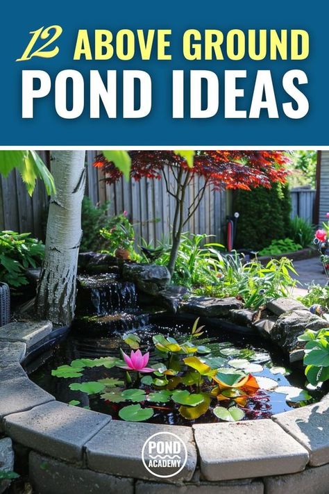 A look at 12 above ground pond ideas to help you design a beautiful and relaxing raised water feature for your backyard! Above Ground Ponds Backyard, Garden Koi Pond Ideas, Backyard Koi Pond Ideas With Bridge, Courtyard Pond Ideas, Small Above Ground Pond Ideas Diy, Above Ground Goldfish Pond, Small Backyard Pond Ideas Diy, Outdoor Pond Ideas Landscaping, Above Ground Pond With Waterfall