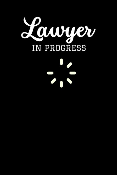 Lawyer In Progress: Future Lawyer, Thoughtful Gift For Law Students - Perfect For The Beginning Of Their Studies Or Graduation Day - Blank Notebook/Journal: Publishing, All Things: Amazon.com: Books Lawyers Aesthetic, Studying Law Aesthetic, Gifts For Law Students, Lawyer Aesthetic, Law Life, Future Lawyer, Law School Life, Law School Inspiration, Law Students