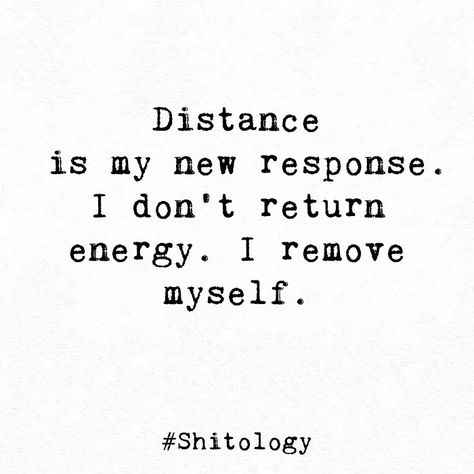 Distance Is My New Response, I Am Quotes, Fake Quotes, November Quotes, Energy Quotes, Energy Healing Spirituality, Postive Life Quotes, Morning Greetings Quotes, Peace Quotes