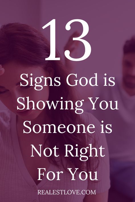 13 Signs God is Showing You Someone is Not Right For You  - Signs From God, First Date Rules, Why Men Cheat, Improve Relationship, Christian Articles, Christian Relationships, Christian Dating, Godly Relationship, Christian Relationship Advice