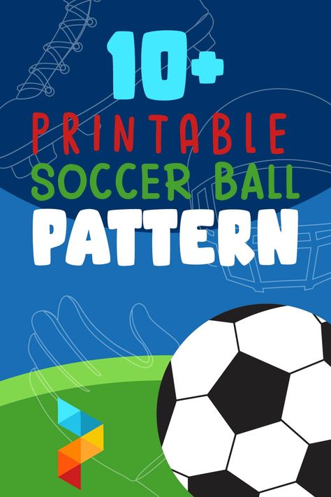 Soccer Ball Pattern Free Soccer Printables, Soccer Game Posters Ideas, Printable Soccer Ball, Grandchildren Activities, Soccer Ball Pattern, Soccer Crafts, Soccer Ball Cake, Well Images, Soccer Theme