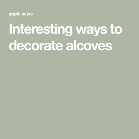 Interesting ways to decorate alcoves How To Decorate An Alcove, Decorating An Alcove, Decorate An Alcove, Alcove Decorating Ideas, Decorating Built Ins, Alcove Lighting, Bedroom Alcove, House Garden, How To Decorate