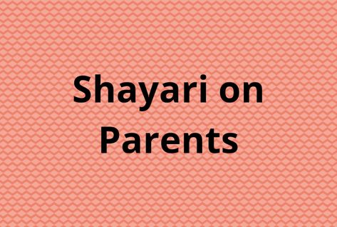 Shayari on Parents in Hindi and English Shayari On Parents In Hindi, Shayari On Parents, Love Your Parents, Hindi And English, Short Poems, Always Remember You, Always Remember, Longer Life, English Language