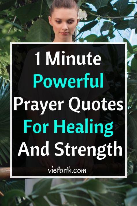 1 Minute Powerful Prayer Quotes For Healing And Strength is a short prayer for healing and recovery that will not only give you the courage not to fail in times of distress but also helps you to know that His grace will sustain you. Short Prayer For Strength And Courage, Short Prayers For Strength, Recovery Quotes Strength, Short Prayer For Healing, Prayer For The Sick, Healing Message, Prayer For Health, Effective Prayer, Learn To Meditate