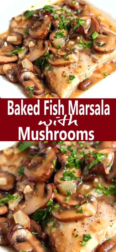 Baked Fish Recipe, Recipe With Mushrooms, Baked Halibut, Halibut Recipe, Best Fish Recipes, Marsala Recipe, White Fish Recipes, Fish Recipes Baked, Halibut Recipes