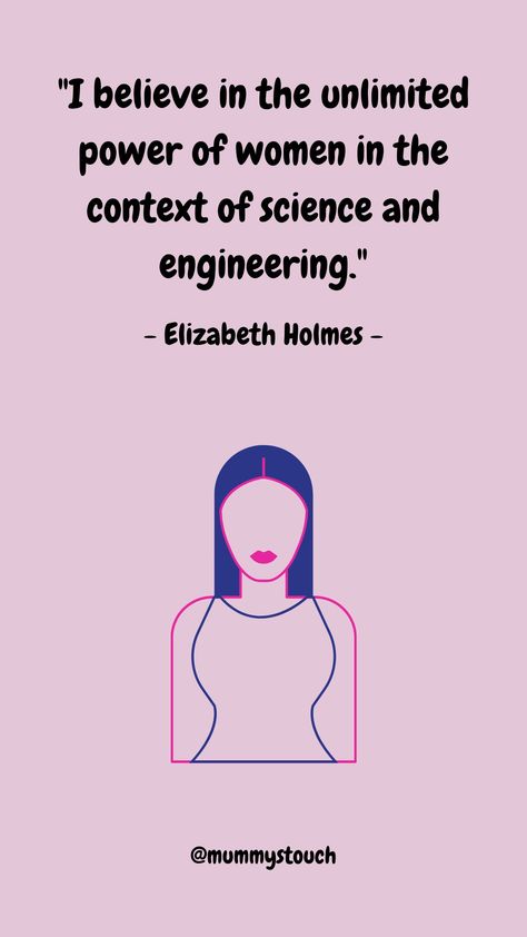 Quotes for women Women In Engineering Quotes, Female Engineer Quotes, Women In Stem Quotes, Women Science Quotes, Civil Engineering Quotes, Engineering Motivation, Women In Engineering, Elizabeth Holmes, Engineering Quotes