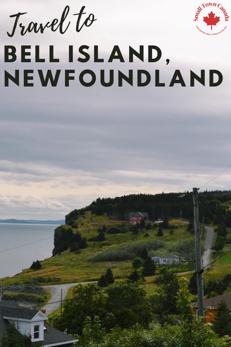 Bell Island Newfoundland, Free In French, Small Island, Nova Scotia, Newfoundland, Canada Travel, Walking Tour, Small Towns, Lighthouse