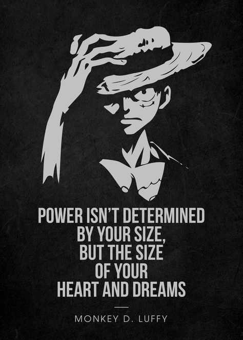 Power isn't determined by your size, but the size of your heart dreams. One Piece Quote, Anime Quotes About Life, Fighter Quotes, One Piece Quotes, Naruto Quotes, Man Up Quotes, Savage Quotes, Anime Quotes Inspirational, Creative Life Quotes