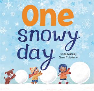 One Snowy Day by Diana Murray,  Diana Toledano. Published October 2nd 2018 by Sourcebooks Jabberwock.y Snowy Day Craft, Snowflake Blanket, Weather Books, Counting Books, Rhyming Books, Winter Books, Kids Poems, Grade Book, Learning Numbers