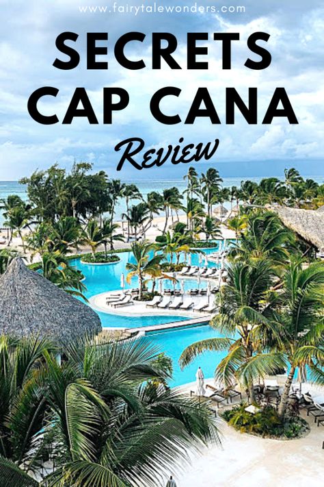 Secrets Cap Cana Review | Punta Cana Resort & Spa - Fairytale Wonders Secrets Punta Cana, Cap Cana Dominican Republic, Secrets Cap Cana, Punta Cana Travel, Barbados Vacation, Secrets Resorts, Punta Cana Resort, Dream Vacation Spots, Caribbean Resort