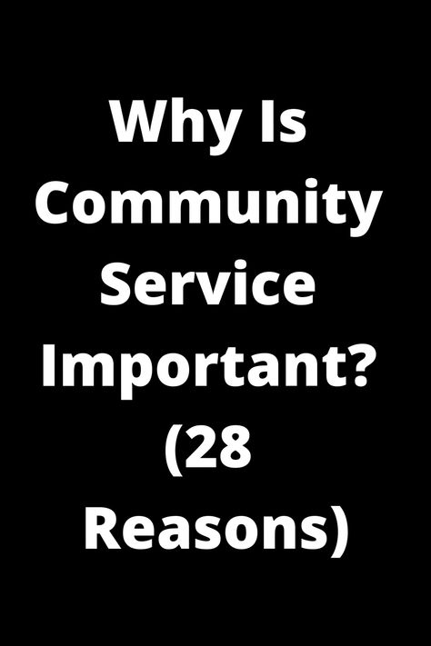 Discover the importance of community service with these 28 insightful reasons. Engaging in community service not only benefits others but also helps you grow personally and make a positive impact on the world around you. Explore these compelling reasons and be inspired to give back to your community today! Give Back To Community Quotes, Giving Back To The Community Quotes, Community Is Resistance, Giving Back To Community, Importance Of Community, Giving Back Quotes, Giving Back To The Community, 28 Reasons, Stay With Me