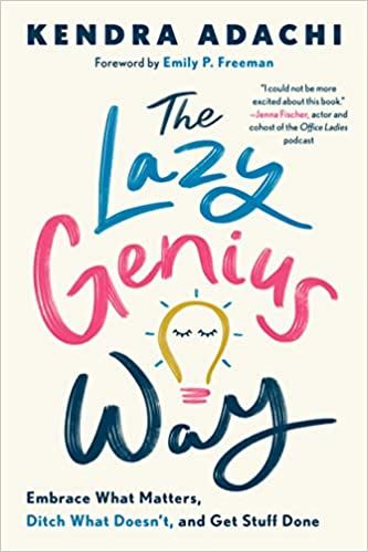 The Lazy Genius, Lazy Genius, Pta Moms, Productivity Books, Miranda July, Jenna Fischer, Get Stuff Done, Dream Symbols, High School English