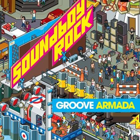 Soundboy Rock - Groove Armada Groove Armada, Back Vocal, Columbia Records, Cd Cover, Music Covers, Music Album, Digital Music, Studio Album, Album Art