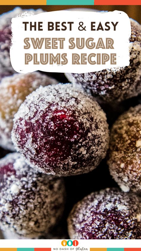 Sweet Sugar Plums Recipe Recipes With Dried Plums, Dried Pitted Plums Recipes, Homemade Sugar Plums, Dried Plums Recipes, Sugar Plum Dessert, Sugar Plums Recipes, Sugarplum Recipe, Sugar Plum Cookies, Sugarplums Recipe