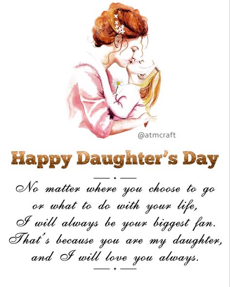 Happy Daughter’s Day to you all - Daughters are adorable and there is no doubt about that. There warmth, softness and loving nature are what makes them special. They are the god's greatest blessing and are nothing less than a miracle. They are the ones that can turn the dullest day into a happy one with their bright smile. Daughters are special and precious to their parents and Daughters' Day is a reminder of the same.🤱👩‍👧👨‍👧 #atmcraft - Follow hashtag👈 Double Tap on post❤️👈 👥Share this International Daughters Day, Happy Daughter's Day, Daughters Day Quotes, Happy Daughter, Happy Daughters Day, Daughter's Day, Mothers Day Wishes, National Daughters Day, Happy Mothers Day Wishes