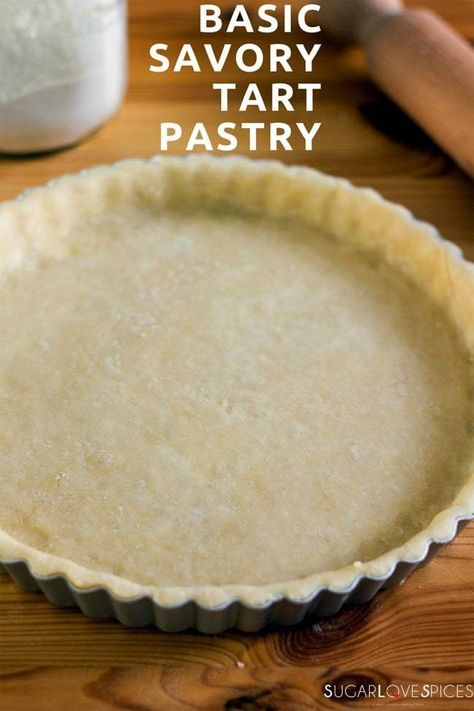 Tart Pastry, Tart Crust Recipe, Tart Dough, Tarts Crust, Savory Pastry, Healthy Recipes Easy Snacks, Tart Shells, Savory Tart, Pastry Tart