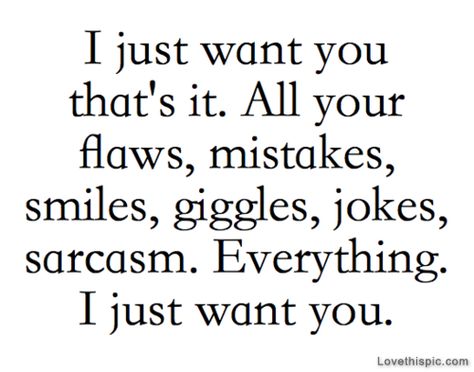 I Just Want You Pictures, Photos, and Images for Facebook, Tumblr, Pinterest, and Twitter People Change Quotes, Servant Leadership, Leader In Me, Falling In Love Quotes, Best Love Quotes, Best Love, Quotes For Him, Love Quotes For Him, Cute Quotes