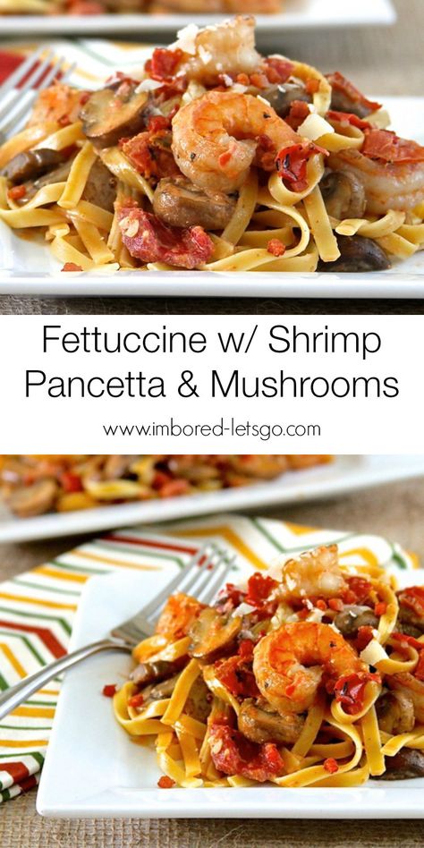 One of my all-time favorite pasta recipes. Fettuccine with Shrimp, Pancetta and mushrooms is so delicious! Shrimp Pancetta Pasta, Pasta Recipes Fettuccine, Italian Feast, Pancetta Pasta, Seafood Meals, College Food, Favorite Pasta Recipes, Seafood Pasta Recipes, Seafood Recipes Healthy