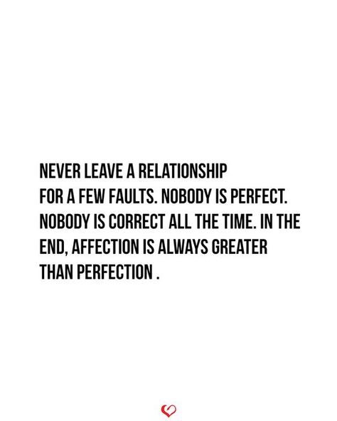 Never leave a relationship for a few faults. Nobody is perfect Relationship Trials Quotes, Relationship Obstacles Quotes, Relationship Trouble Quotes, Relationship Quotes Feelings, Perfect Relationship Quotes, Forget The Past Quotes, Obstacle Quotes, Trials Quotes, Relationship Definition