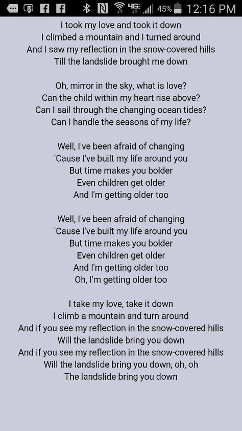 Landslide Lyrics Landslide Lyrics Tattoo, Fleetwood Mac Quotes, Landslide Lyrics, Lyrics Tattoo, Lyric Tattoos, Great Song Lyrics, Bring Me Down, Commonplace Book, Music Memories