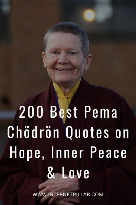 Pema Chodron Quotes, Pema Chödrön, Pema Chodron, Spiritual Experience, Hope Quotes, Best Motivational Quotes, Powerful Quotes, Inner Peace, Famous Quotes