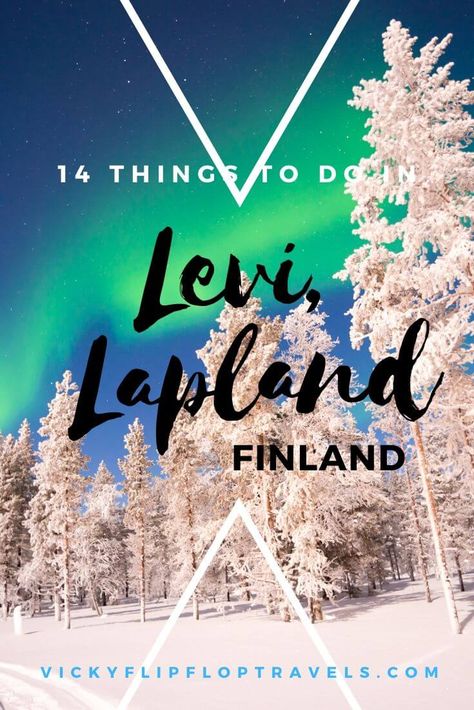 14 Coolest Things to Do in Levi, Lapland (Finland) | VickyFlipFlopTravels Finland Winter Travel, Skiing Finland, Finland Roadtrip, Ivalo Finland, Levi Lapland, Levi Finland, Finland Trip, Finland Winter, Holiday Goals