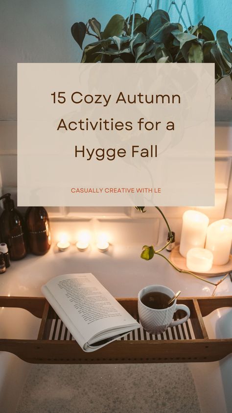 15 Cozy Autumn Activities for a Hygge Fall - Casually Creative With Le Hygge Activities, Hygge Fall, Autumn Hygge, Fall Hygge, Food Set Up, Calming Essential Oils, Autumn Ideas, Can You Feel It, Hot Apple Cider