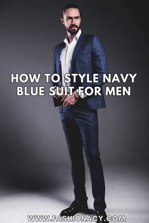 How to Style Navy Blue Suit Men Blue Suit With Suspenders, Mens Navy Suit Outfit, Navy Blue Suit Men Casual, Navy Blue Suit Outfit, Navy Suit Outfit Men, Navy Blue Suit Combinations, Blue Suit For Men, Suit With Suspenders, Dark Navy Blue Suit