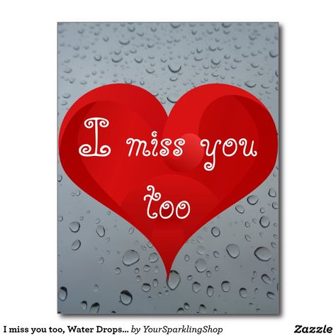 I miss you too, Water Drops Window Rain Red Heart Postcard I Miss You Too, Miss You Images, I Miss You Wallpaper, Miss You Too, Sweet Romantic Quotes, I Love You Images, I Miss You Quotes, Love Wallpapers Romantic, Good Morning Beautiful Pictures