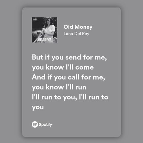 Old Money Lana Del Rey Lyrics, Old Money Lyrics, Old Money Lana Del Rey, Ultraviolence Album, Money Lyrics, Lana Del Rey Quotes, Sinchan Wallpaper, Lana Del Rey Ultraviolence, Lana Del Rey Songs