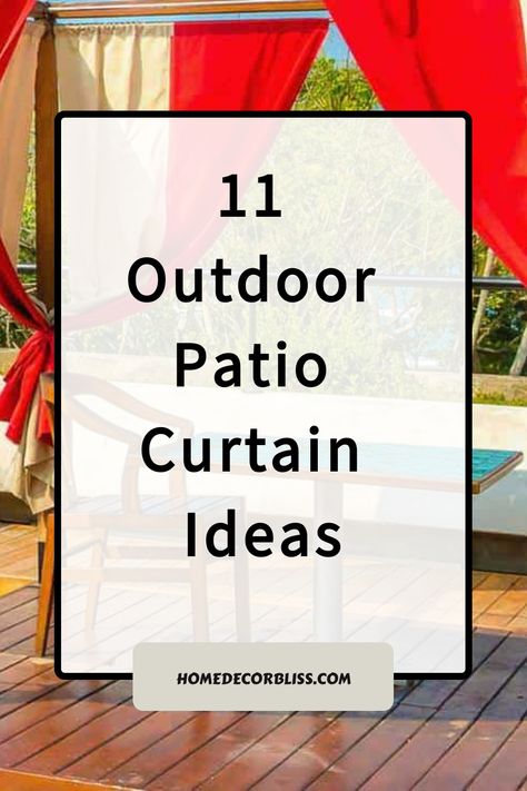 Outdoor Patio Curtains Patio Decorating Ideas With Curtains, Patios With Curtains, Covered Patio Curtain Ideas, Diy Patio Door Coverings Ideas, Outdoor Drapes Patio Porch Ideas, Back Porch Curtain Ideas, Patio Curtains Outdoor Diy, How To Hang Outdoor Curtains For Patio, Gazebo Curtains Outdoor Diy