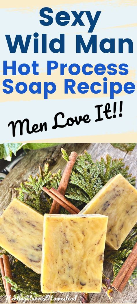 I've been making my Sexy Wild Man Hot Process soap recipe for a very long time because it's a favorite of so many people! The name is just cute, but this soap packs a serious aromatherapy punch! The Cedarwood calms and motivates, the cinnamon is warming and spicy, and the lemongrass uplifts your soul! You’ll love this natural handmade manly soap recipe! #soap #hotprocess #meltandpour #manly #formen #natural #easy #herbal #healingharvesthomestead Soap Method, Goat Milk Soap Recipe, Hot Process Soap, Natural Soaps Recipes, Easy Soap Recipes, Diy Soap Recipe, Wild Man, Handmade Soap Recipes, Soap Packing