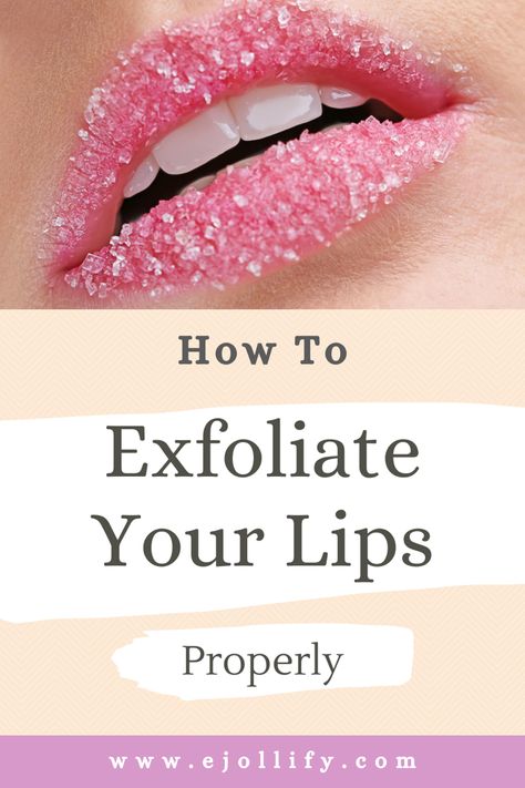 How To Exfoliate Your Lips At Home + Tips For Smooth Lips How To Exfoliate Lips At Home, Lip Scrub And Mask, Diy Lip Exfoliator Recipes, Exfoliate Lips Diy, Lip Scrub Benefits, How To Apply Lip Scrub, How To Use A Lip Scrub, Smooth Lips How To Get, How To Use Lip Scrub