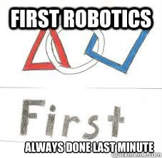 FRC memes Frc Robotics Memes, Frc Robotics, Vex Robotics Design, Engineering Jokes, First Robotics Competition, Robotics Design, First Robotics, Vex Robotics, Soft Board