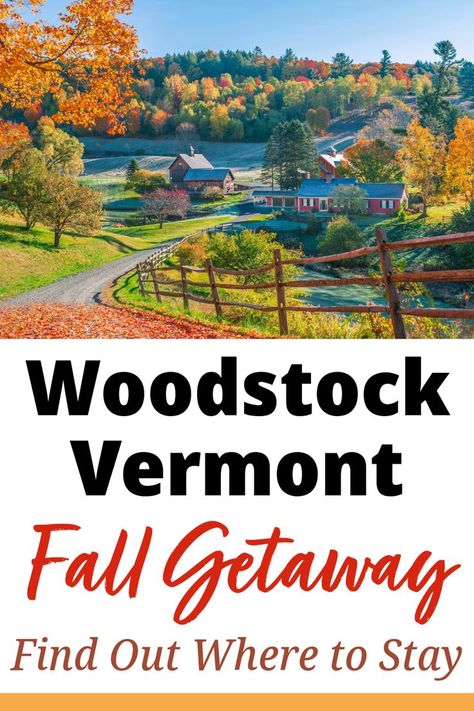 Find Out Where to Stay on a Woodstock Vermont Fall Getaway Visiting Vermont, Vermont In Fall, Vermont In The Fall, Vermont Travel, Charleston House, Woodstock Vermont, Vermont Fall, Fall Vacation, Fall Vacations