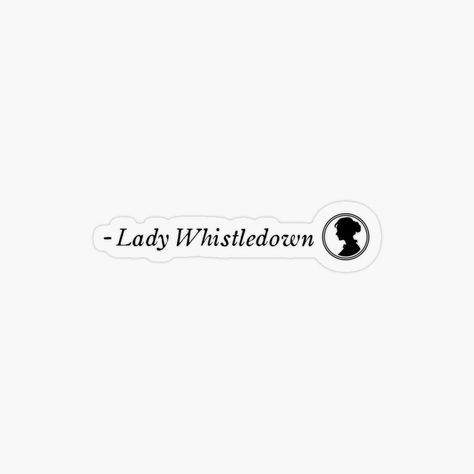 Bridgerton Lady Whistledown, Lady Whistledown, Logo Sticker, ? Logo, Quotes, For Sale, Design