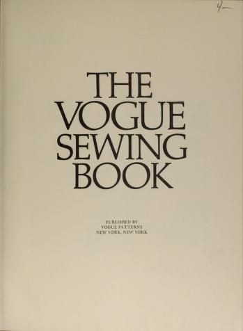 The Vogue sewing book : Vogue Patterns : Free Download, Borrow, and Streaming : Internet Archive Vogue Patterns 2023, Vogue Vintage Patterns, Unique Sewing Patterns, Vintage Sewing Patterns Free, Sewing Guide, Chanel Jackets, Sew Your Own Clothes, Vintage Vogue Patterns, Vintage Vogue Sewing Patterns