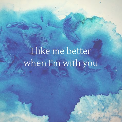 "I like me better when I'm with you." Quote from the song I Like Me Better by Lauv. Painting by Christina Gates, www.createdbychrista.com #createdbychrista #lauv #ILikeMeBetter #song #lyrics #quote #acrylicpainting #painting #abstract #art #colorfield #abstractart #wash Nice For What Drake Lyrics, Sassy Lyrics, Drake Painting, I Like Me Better, 365 Jar, Quotes Sassy, Insta Quotes, Love Song Quotes, Song Lyric Quotes