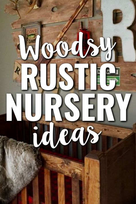 Woodsy Rustic Nursery Ideas For An Country Baby Boy Nursery Room Woodland Lumberjack Nursery, Neutral Rustic Nursery, Hunting Theme Nursery Boy Rooms, Country Boy Nursery Ideas, Wood Themed Nursery, Forest Theme Baby Room, Country Theme Nursery, Pallet Wall Nursery, Wood Accent Wall Nursery