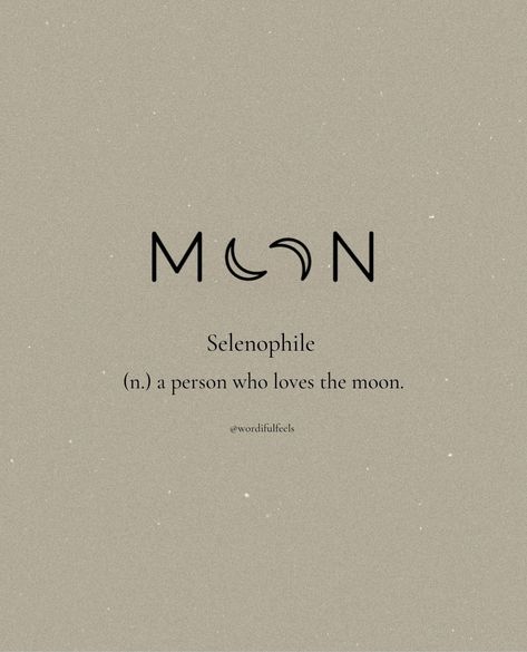 Selenophile Meaning, Astrophile Quotes, Tiny Pretty Things, Meaningful Word Tattoos, Moon And Star Quotes, Tiny Quotes, Moon Quotes, Clever Tattoos, Moon Lover