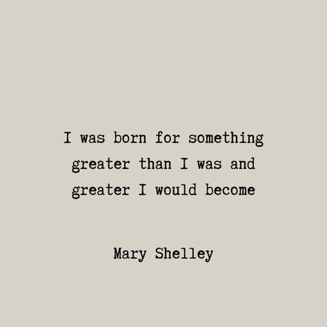 Mary Shelley Poetry, Mary Shelly Aesthetic, Quotes By Female Authors, Percy Shelley Quotes, Frankenstein Mary Shelley Quotes, Quotes From Frankenstein, Frankenstein Quotes Mary Shelley, Mary Shelley Tattoo, Gothic Literature Quotes