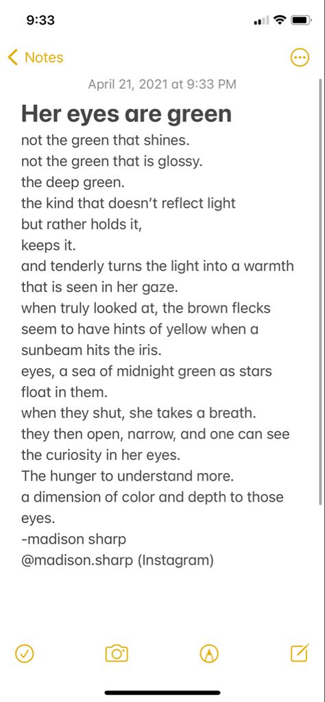 Wrote this about myself and my eyes. Wanted to share! How To Describe Green Eyes, Describing Green Eyes, Poem About The Color Green, Green Eye Poems, Poetry About Green Eyes, Poem About Green Eyes, Green Eyed Girl Quotes, Green Eyes Poems, Poems About Green Eyes