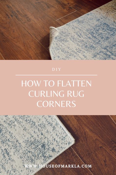 How to Flatten Curling Rug Corners Flatten New Rug, Stop Rug From Curling, How To Fix A Curling Rug Corner, How To Make An Area Rug Lay Flat, Rug Corners Curling Diy, How To Get Rugs To Lay Flat, How To Get A Rug To Lay Flat, How To Flatten A New Rug, Overlapping Rugs