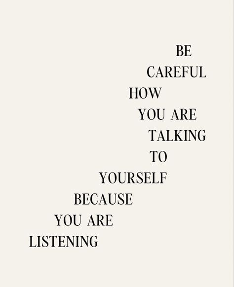 Be Careful How You Speak To Yourself, Speak To Yourself Quotes, Gentle Kindness Quotes, How You Talk To Yourself Matters, Speak Highly Of Yourself Quotes, Speak Life Into Yourself, Speaking Kindly To Yourself, How You Speak To Yourself Matters, Quotes About Kindness Inspirational