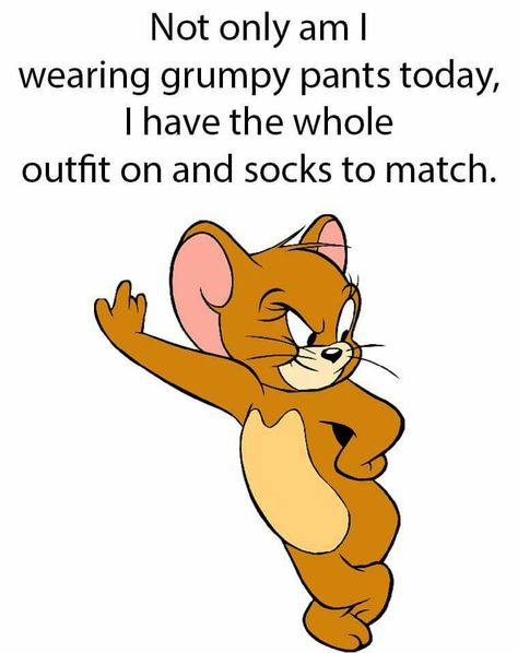 Grumpy Pants, Funny Day Quotes, Dope Quotes, Good Old Days, Funny Posters, Funny Cartoon Quotes, Cartoon Quotes, Crazy Friends, Sarcastic Quotes Funny