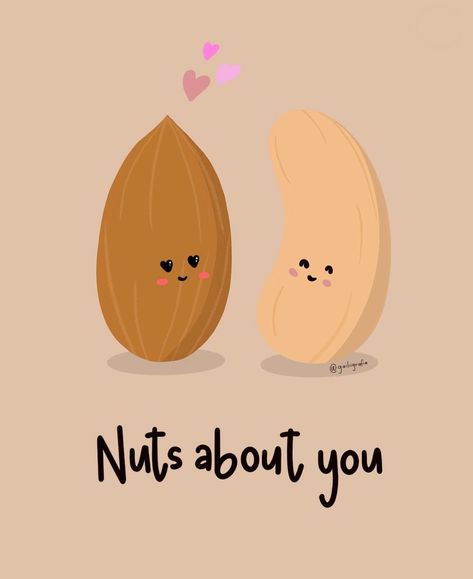 Nuts Doodle, Nuts Quotes, Hunny Bun, Funny Food Puns, Quotes Board, Cheesy Quotes, Cute Puns, Food Puns, Cute Paintings